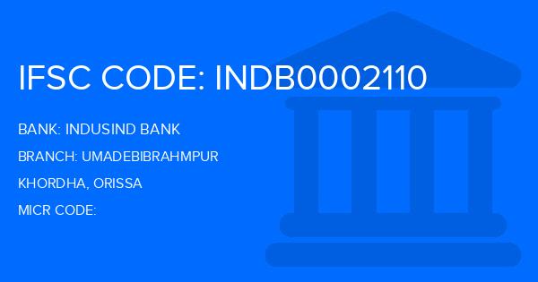 Indusind Bank Umadebibrahmpur Branch IFSC Code