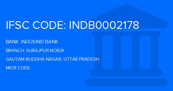 Indusind Bank Surajpur Noida Branch IFSC Code