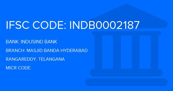 Indusind Bank Masjid Banda Hyderabad Branch IFSC Code