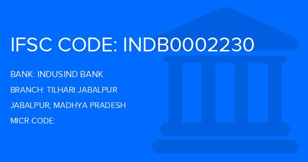 Indusind Bank Tilhari Jabalpur Branch IFSC Code