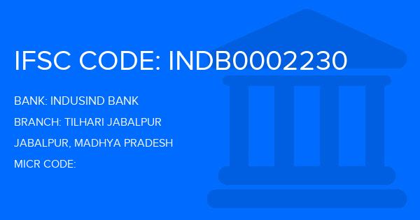 Indusind Bank Tilhari Jabalpur Branch IFSC Code