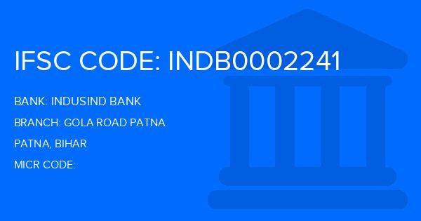 Indusind Bank Gola Road Patna Branch IFSC Code