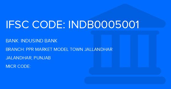 Indusind Bank Ppr Market Model Town Jallandhar Branch IFSC Code