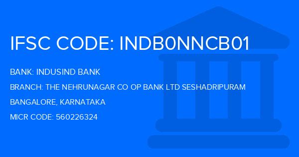 Indusind Bank The Nehrunagar Co Op Bank Ltd Seshadripuram Branch IFSC Code