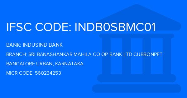 Indusind Bank Sri Banashankar Mahila Co Op Bank Ltd Cubbonpet Branch IFSC Code