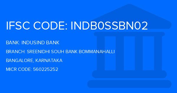 Indusind Bank Sreenidhi Souh Bank Bommanahalli Branch IFSC Code