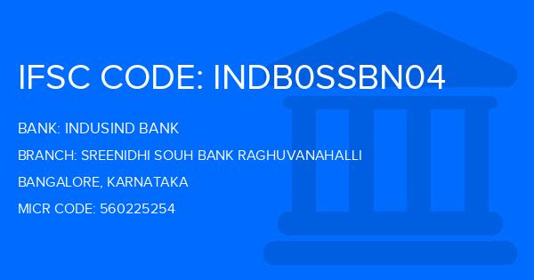 Indusind Bank Sreenidhi Souh Bank Raghuvanahalli Branch IFSC Code