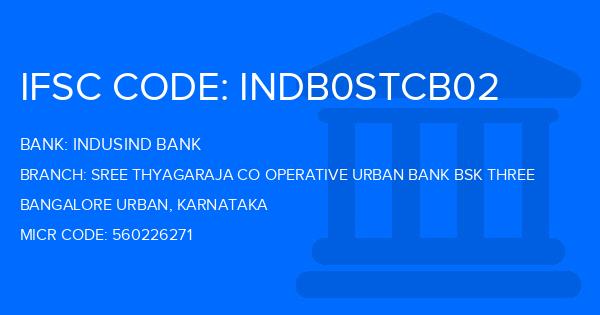 Indusind Bank Sree Thyagaraja Co Operative Urban Bank Bsk Three Branch IFSC Code