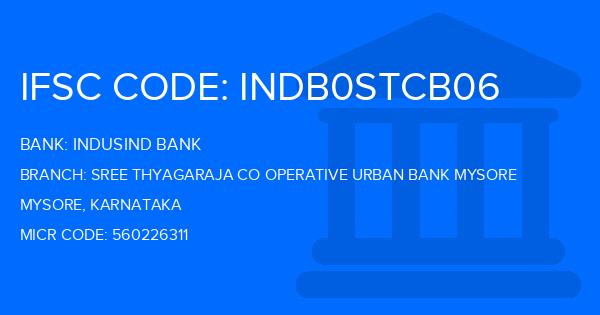 Indusind Bank Sree Thyagaraja Co Operative Urban Bank Mysore Branch IFSC Code