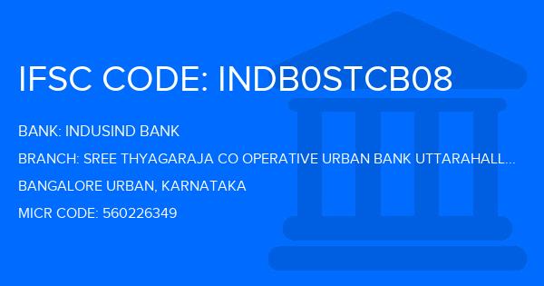 Indusind Bank Sree Thyagaraja Co Operative Urban Bank Uttarahalli Branch IFSC Code