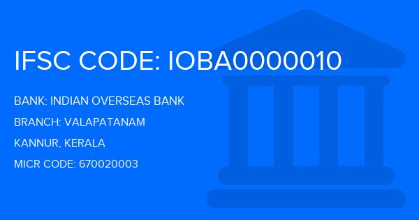 Indian Overseas Bank (IOB) Valapatanam Branch IFSC Code