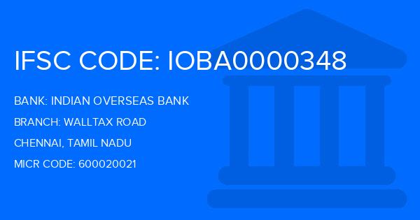 Indian Overseas Bank (IOB) Walltax Road Branch IFSC Code