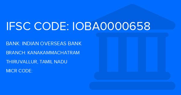 Indian Overseas Bank (IOB) Kanakammachatram Branch IFSC Code