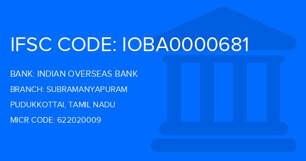 Indian Overseas Bank (IOB) Subramanyapuram Branch IFSC Code