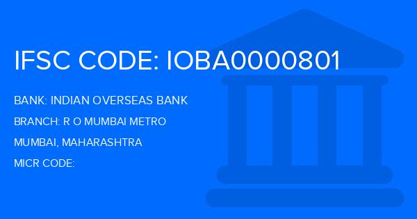 Indian Overseas Bank (IOB) R O Mumbai Metro Branch IFSC Code