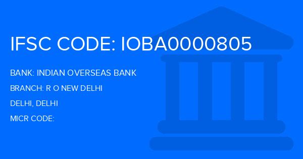 Indian Overseas Bank (IOB) R O New Delhi Branch IFSC Code