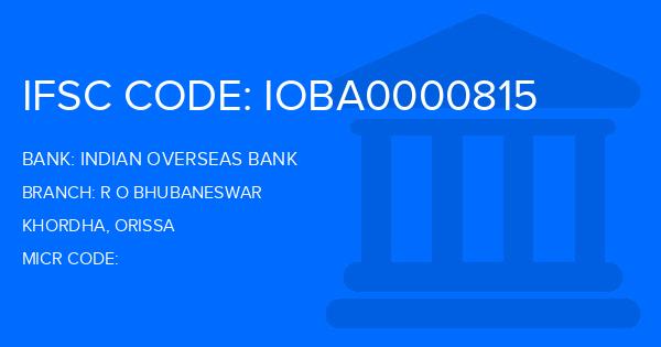 Indian Overseas Bank (IOB) R O Bhubaneswar Branch IFSC Code
