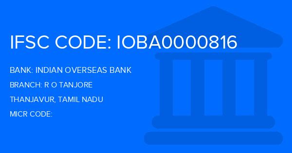 Indian Overseas Bank (IOB) R O Tanjore Branch IFSC Code