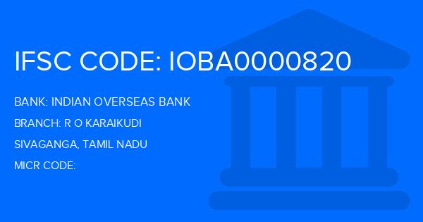 Indian Overseas Bank (IOB) R O Karaikudi Branch IFSC Code
