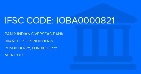 Indian Overseas Bank (IOB) R O Pondicherry Branch IFSC Code