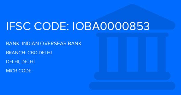 Indian Overseas Bank (IOB) Cbo Delhi Branch IFSC Code
