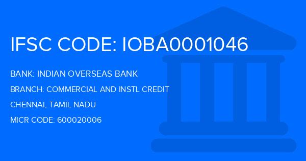 Indian Overseas Bank (IOB) Commercial And Instl Credit Branch IFSC Code