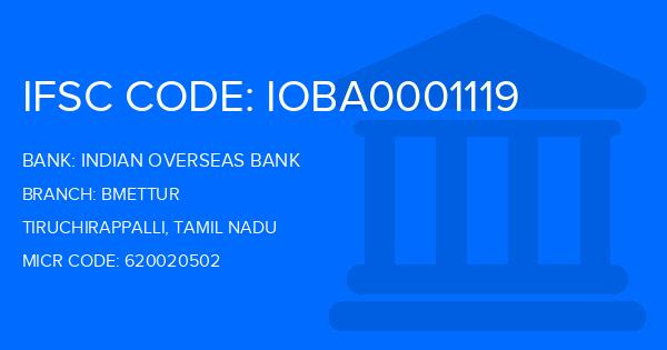 Indian Overseas Bank (IOB) Bmettur Branch IFSC Code