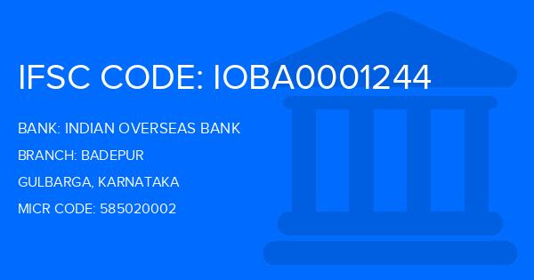 Indian Overseas Bank (IOB) Badepur Branch IFSC Code