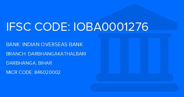 Indian Overseas Bank (IOB) Darbhangakathalbari Branch IFSC Code