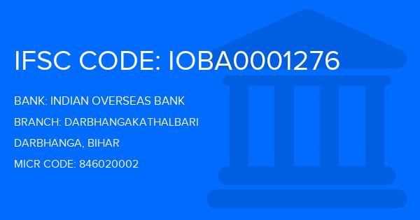 Indian Overseas Bank (IOB) Darbhangakathalbari Branch IFSC Code