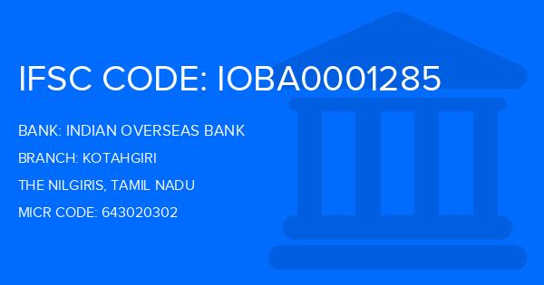 Indian Overseas Bank (IOB) Kotahgiri Branch IFSC Code