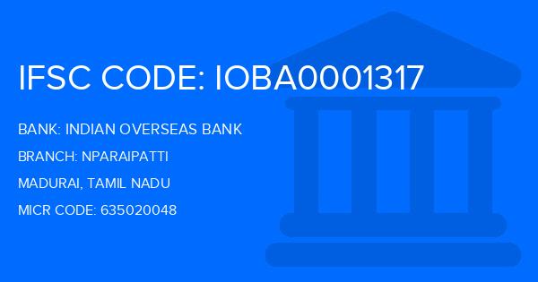 Indian Overseas Bank (IOB) Nparaipatti Branch IFSC Code