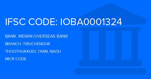 Indian Overseas Bank (IOB) Tiruchendur Branch IFSC Code