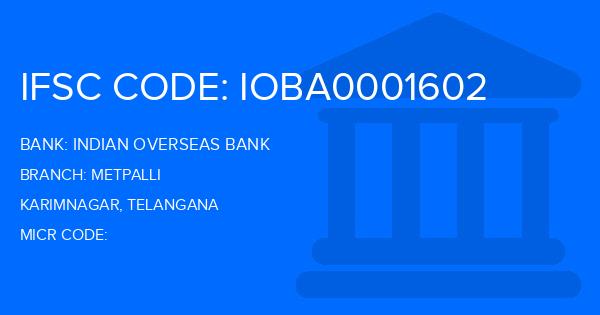 Indian Overseas Bank (IOB) Metpalli Branch IFSC Code