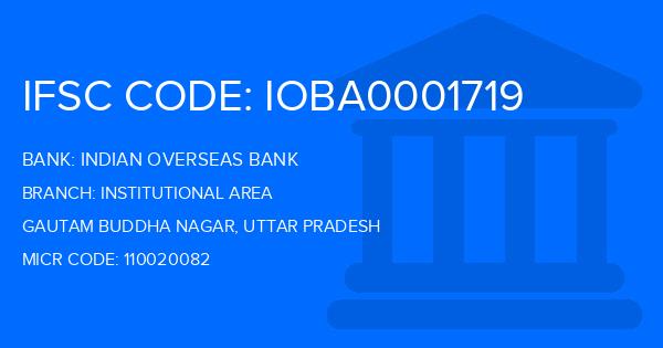 Indian Overseas Bank (IOB) Institutional Area Branch IFSC Code