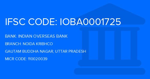 Indian Overseas Bank (IOB) Noida Kribhco Branch IFSC Code
