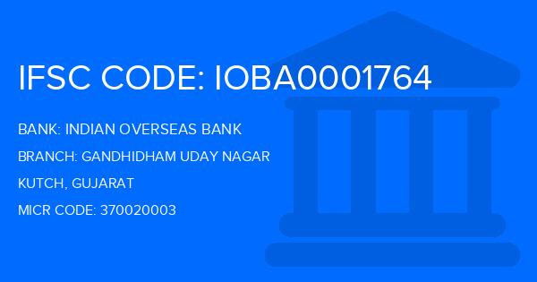 Indian Overseas Bank (IOB) Gandhidham Uday Nagar Branch IFSC Code