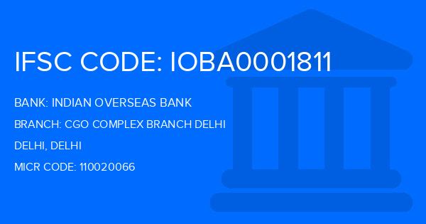 Indian Overseas Bank (IOB) Cgo Complex Branch Delhi Branch IFSC Code