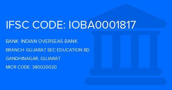 Indian Overseas Bank (IOB) Gujarat Sec Education Bd Branch IFSC Code
