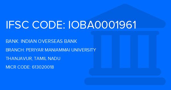 Indian Overseas Bank (IOB) Periyar Maniammai University Branch IFSC Code