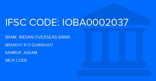 Indian Overseas Bank (IOB) R O Guwahati Branch IFSC Code