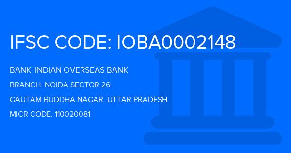 Indian Overseas Bank (IOB) Noida Sector 26 Branch IFSC Code