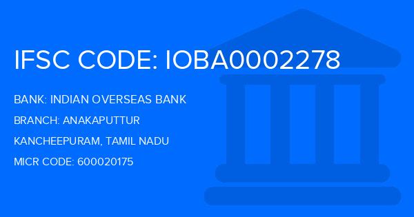 Indian Overseas Bank (IOB) Anakaputtur Branch IFSC Code