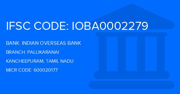 Indian Overseas Bank (IOB) Pallikaranai Branch IFSC Code