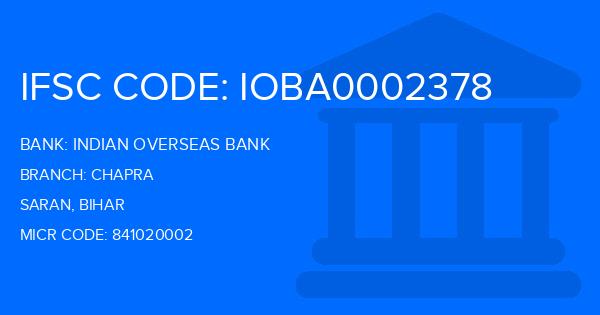 Indian Overseas Bank (IOB) Chapra Branch IFSC Code