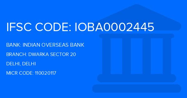 Indian Overseas Bank (IOB) Dwarka Sector 20 Branch IFSC Code