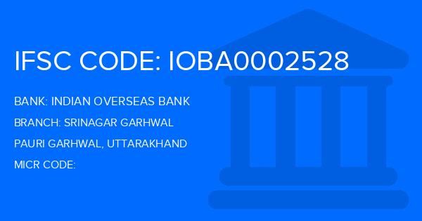 Indian Overseas Bank (IOB) Srinagar Garhwal Branch IFSC Code