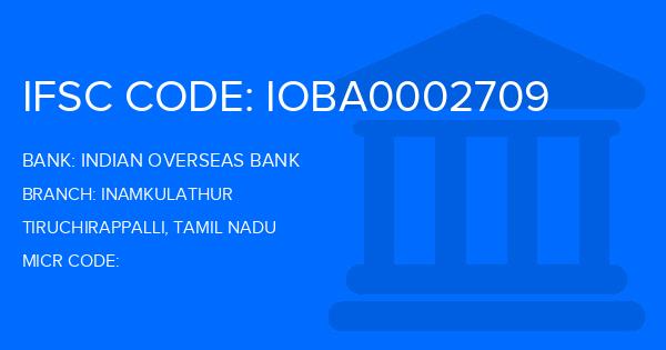 Indian Overseas Bank (IOB) Inamkulathur Branch IFSC Code