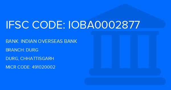 Indian Overseas Bank (IOB) Durg Branch IFSC Code