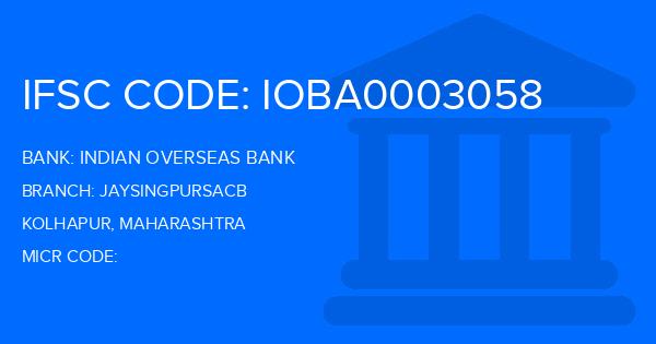 Indian Overseas Bank (IOB) Jaysingpursacb Branch IFSC Code